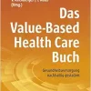 Das Value-Based Health Care Buch (EPUB)