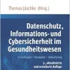 Datenschutz, Informations- und Cybersicherheit im Gesundheitswesen (Original PDF from Publisher)