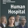 Human Hospital: wertschätzend. sinnstiftend. menschlich. (German Edition) (Original PDF from Publisher)