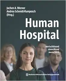 Human Hospital: wertschätzend. sinnstiftend. menschlich. (German Edition) (Original PDF from Publisher)