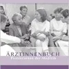Ärztinnenbuch – Pionierinnen der Medizin (Original PDF from Publisher)
