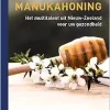 Manukahoning – Het multitalent uit Nieuw-Zeeland voor uw gezondheid (Original PDF from Publisher)