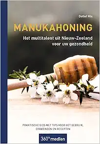 Manukahoning – Het multitalent uit Nieuw-Zeeland voor uw gezondheid (Original PDF from Publisher)