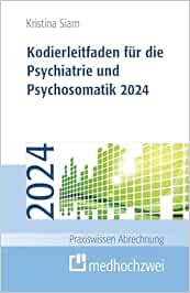 Kodierleitfaden für die Psychiatrie und Psychosomatik 2024 (Praxiswissen Abrechnung) (Original PDF from Publisher)