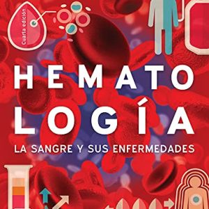 Hematología La sangre y sus enfermedades, 4ª Edición (Original PDF from Publisher)