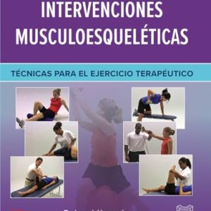 Intervenciones musculoesqueléticas. Técnicas para el ejercicio terapéutico, 4° edición (Original PDF from Publisher)