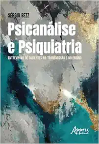 PSICANÁLISE E PSIQUIATRIA (EPUB)