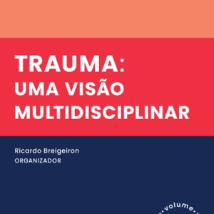 Trauma: uma visão multidisciplinar (EPUB)