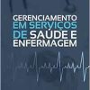 Gerenciamento Em Serviços De Saúde E Enfermagem (Original PDF from Publisher)