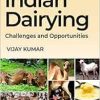 Indian Dairying: Challenges And Opportunities (Original PDF from Publisher)