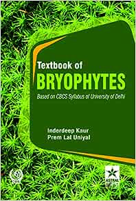 Textbook of Bryophytes: Based on CBCS Syllabus of University of Delhi (Original PDF from Publisher)