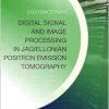 Digital Signal and Image Processing in Jagiellonian Positron Emission Tomography (Original PDF from Publisher)