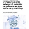 Finansowa analiza występowania szkód dotyczących pacjentów na podstawie wyroków sądów okręgu łódzkiego (Original PDF from Publisher)