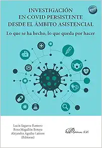 Investigación en Covid persistente desde el ámbito asistencial: Lo que se ha hecho, lo que queda por hacer (Original PDF from Publisher)