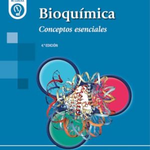Bioquímica Conceptos esenciales, 4.ª edición (Original PDF from Publisher)