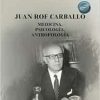 Juan Rof Carballo: Medicina, Psicología, Antropología (Original PDF from Publisher)