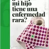 ¿POR QUÉ MI HIJO TIENE UNA ENFERMEDAD RARA? (Original PDF from Publisher)