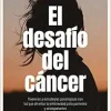 El desafío del cáncer: Vivencias y estrategias psicológicas con las que afrontar la enfermedad para pacientes y acompañantes. (EPUB)