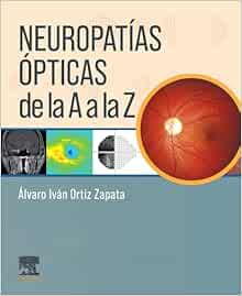 Neuropatías ópticas de la A a la Z (Original PDF from Publisher)