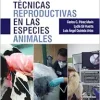 Técnicas reproductivas en las especies animales: Manuales clínicos de Veterinaria (Original PDF from Publisher)