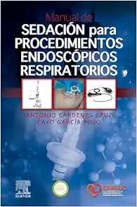 Manual de sedación para procedimientos endoscópicos respiratorios (Original PDF from Publisher)