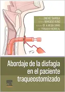Abordaje de la disfagia en el paciente traqueostomizado (Original PDF from Publisher)