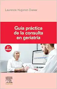 Guía práctica de la consulta en geriatría, 4th Edition (Original PDF from Publisher)