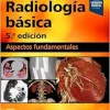 Radiología básica: Aspectos fundamentales, 5th Edition (True PDF from Publisher)