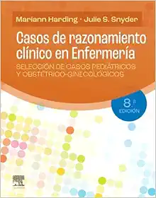 Casos de razonamiento clínico en Enfermería: Selección de casos pediátricos y obstétrico-ginecológicos, 8th Edition (True PDF from Publisher)