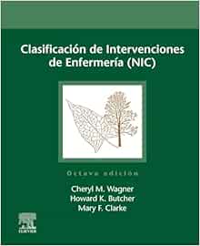 Clasificación de Intervenciones de Enfermería, 8th Edition (NIC) (True PDF from Publisher)