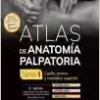 Atlas de anatomía palpatoria: Tomo 1, Cuello, tronco y miembro superior, 5th Edition (True PDF from Publisher)