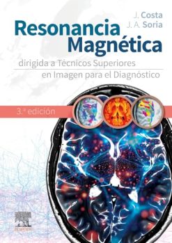 Resonancia magnética dirigida a técnicos superiores en imagen para el diagnóstico, 3rd Edition (True PDF from Publisher)