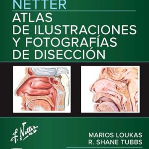 Netter. Atlas de ilustraciones y fotografías de disección (True PDF from Publisher)