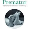 Prematur: 82 dies entre la foscor i l’esperança (EPUB)