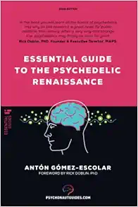 Essential guide to the Psychedelic Renaissance: All you need to know about how psilocybin, MDMA and LSD are revolutionizing mental health and changing lives. (Psychonaut guides) (EPUB)