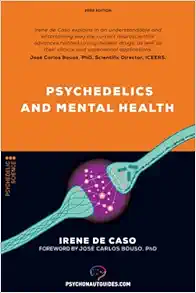 Psychedelics and mental health: Therapeutic applications and neuroscience of psilocybin, LSD, DMT and MDMA (Psychonaut guides) (EPUB)