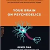 Your brain on psychedelics: How do psychedelics work?: Pharmacology and neuroscience of psilocybin, DMT, LSD, MDMA, mescaline. (Psychonaut guides) (EPUB)