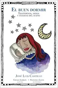 El buen dormir. Trastornos, mitos y terapias del sueño. El cerebro se baña cuando duerme (Spanish Edition) (Original PDF from Publisher)