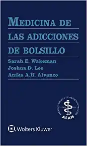 Medicina de las adicciones de bolsillo (Spanish Edition) (High Quality Image PDF)
