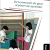 De la emoción de girar al placer de aprender: Implicaciones educativas de la estimulación vestibular (Psicomotricidad, cuerpo y movimiento) (Spanish Edition) (Original PDF from Publisher)
