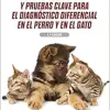 MANUAL DE SÍNTOMAS Y PRUEBAS CLAVE PARA EL DIAGNÓSTICO DIFERENCIAL EN EL PERRO Y EN EL GATO 2ªED., 2nd Edition (Original PDF from Publisher)