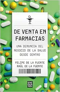 De venta en farmacias: Una denuncia del negocio de la salud desde dentro (EPUB)