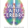 Viaje a tu cerebro/ Journey to Your Brain (Spanish Edition) (EPUB)