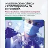 Investigación clínica y epidemiológica en enfermería: Alcanzar la suficiencia e independencia investigadora (Original PDF from Publisher)