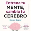 Entrena tu mente, cambia tu cerebro (Spanish Edition) (EPUB)