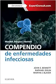 Mandell, Douglas y Bennett. Compendio de enfermedades infecciosas (Spanish Edition) (Original PDF from Publisher)