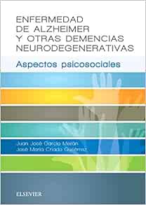 Enfermedad de Alzheimer y otras demencias neurodegenerativas: Aspectos psicosociales (Original PDF from Publisher)
