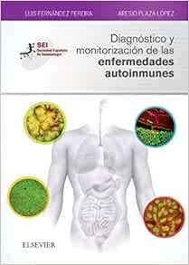 Diagnóstico y monitorización de las enfermedades autoinmunes: Sociedad Española de Inmunología (Original PDF from Publisher)