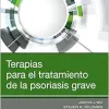 Terapias para el tratamiento de la psoriasis grave (Original PDF from Publisher)