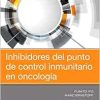 Inhibidores del punto de control inmunitario en oncología (Original PDF from Publisher)
